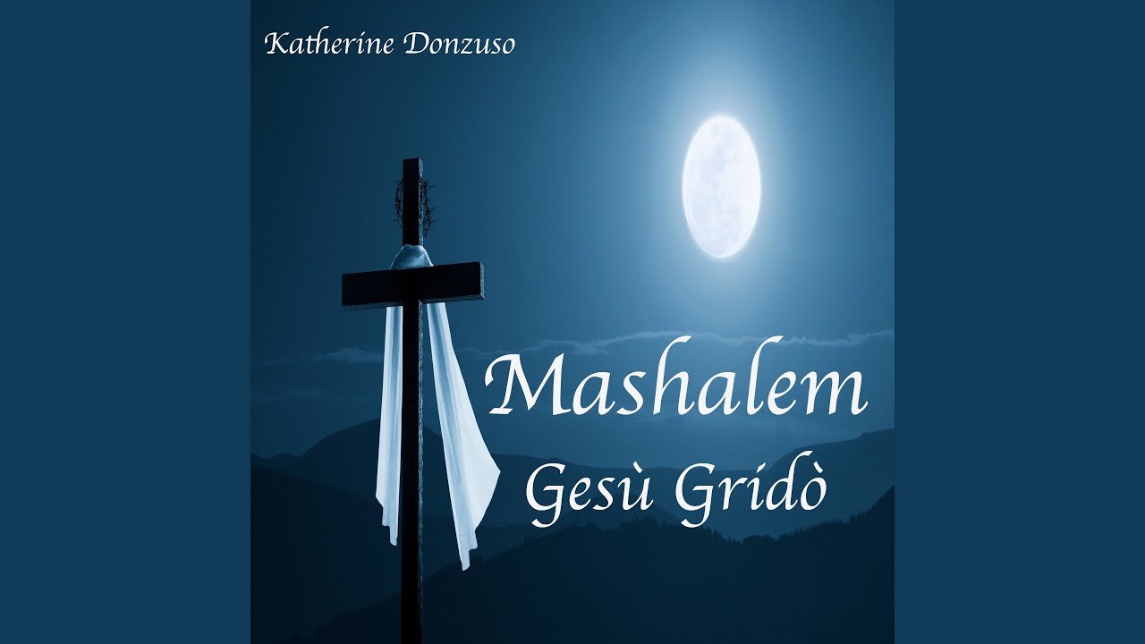 Mashalem Gesù Gridò
