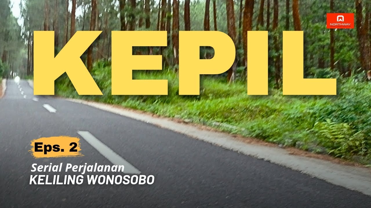 KEPIL ‼️ KELILING WONOSOBO, Episode 2.(KW2) Terjebak hujan di Desa perbatasan.