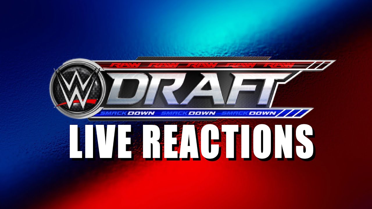 Live Reactions - SmackDown Live: The Draft