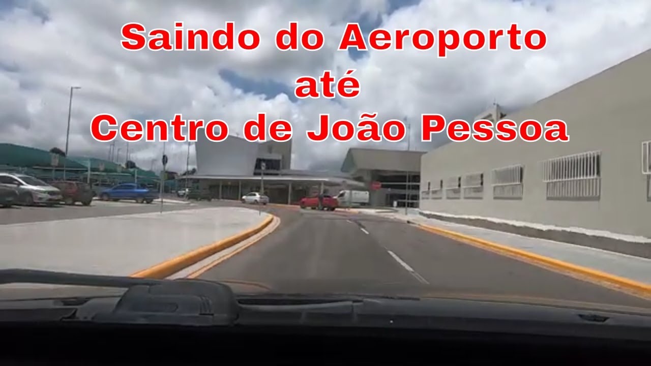 Saindo do Aeroporto até o centro da cidade de João Pessoa