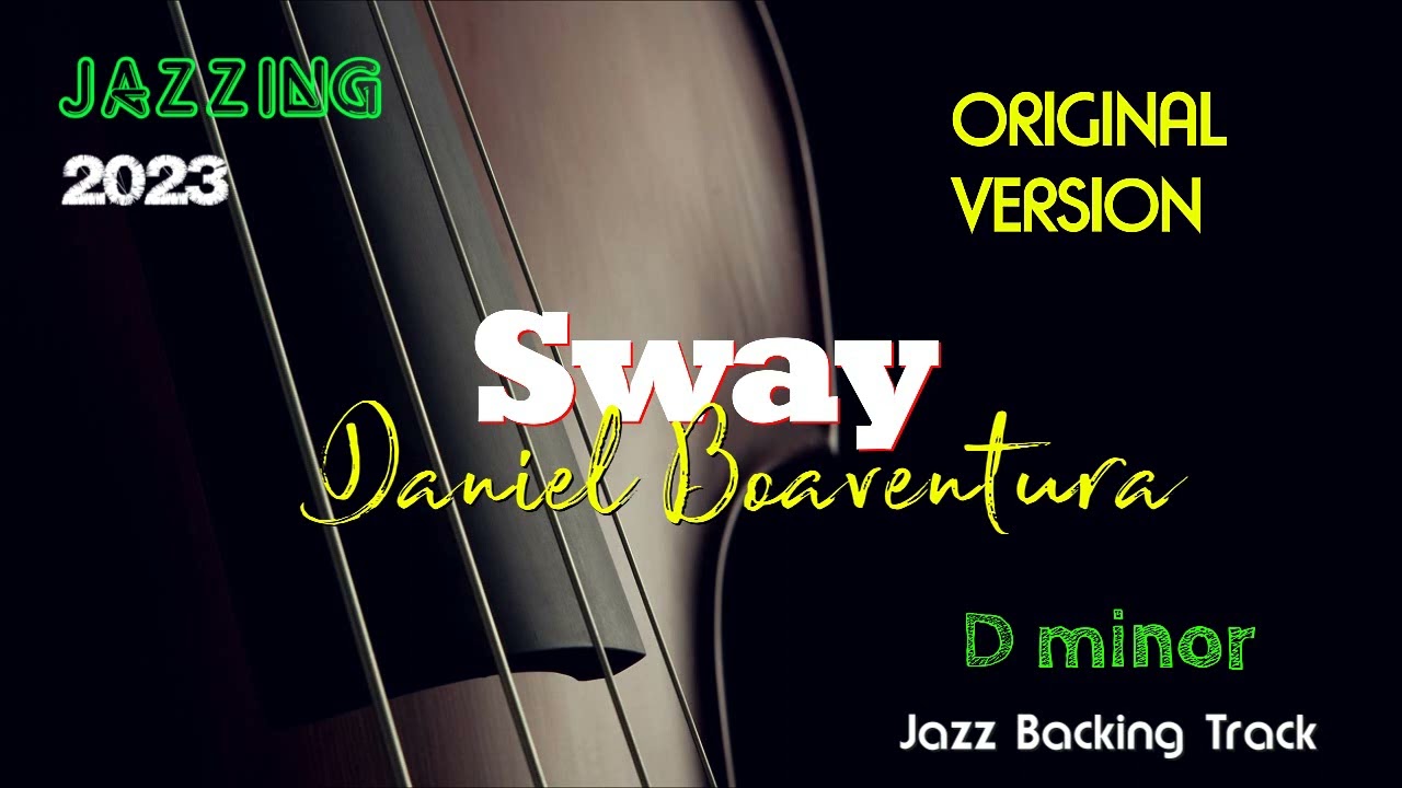 Original Backing Track SWAY Dm (Quién Será) Daniel Boaventura Latin Jazz Standard LIVE Play Along