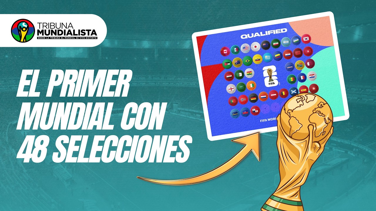 Mundial 2026, primero con 48 selecciones