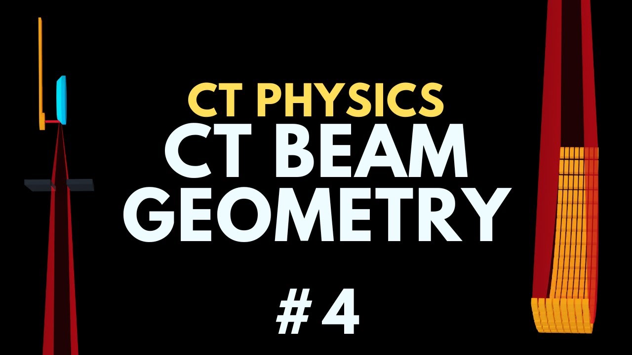 CT Beam Geometry, Fan and Cone Angle, FOV, Anode Heel Effect | Computed Tomography Physics Course #4