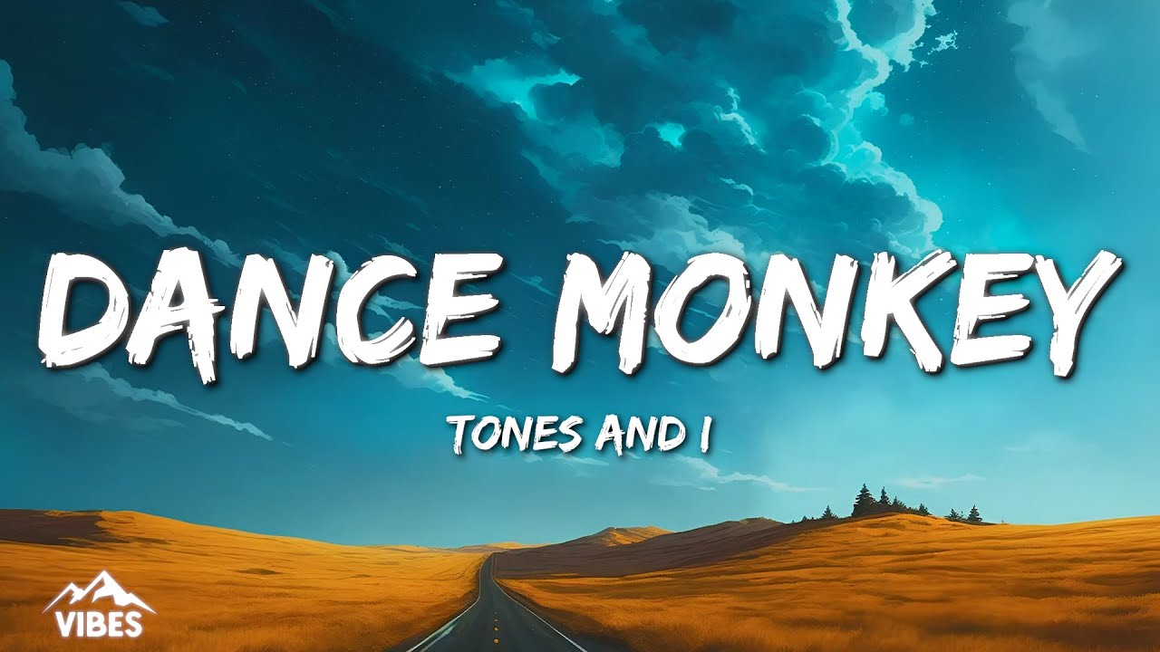 Tones and I - Dance Monkey (Lyrics)