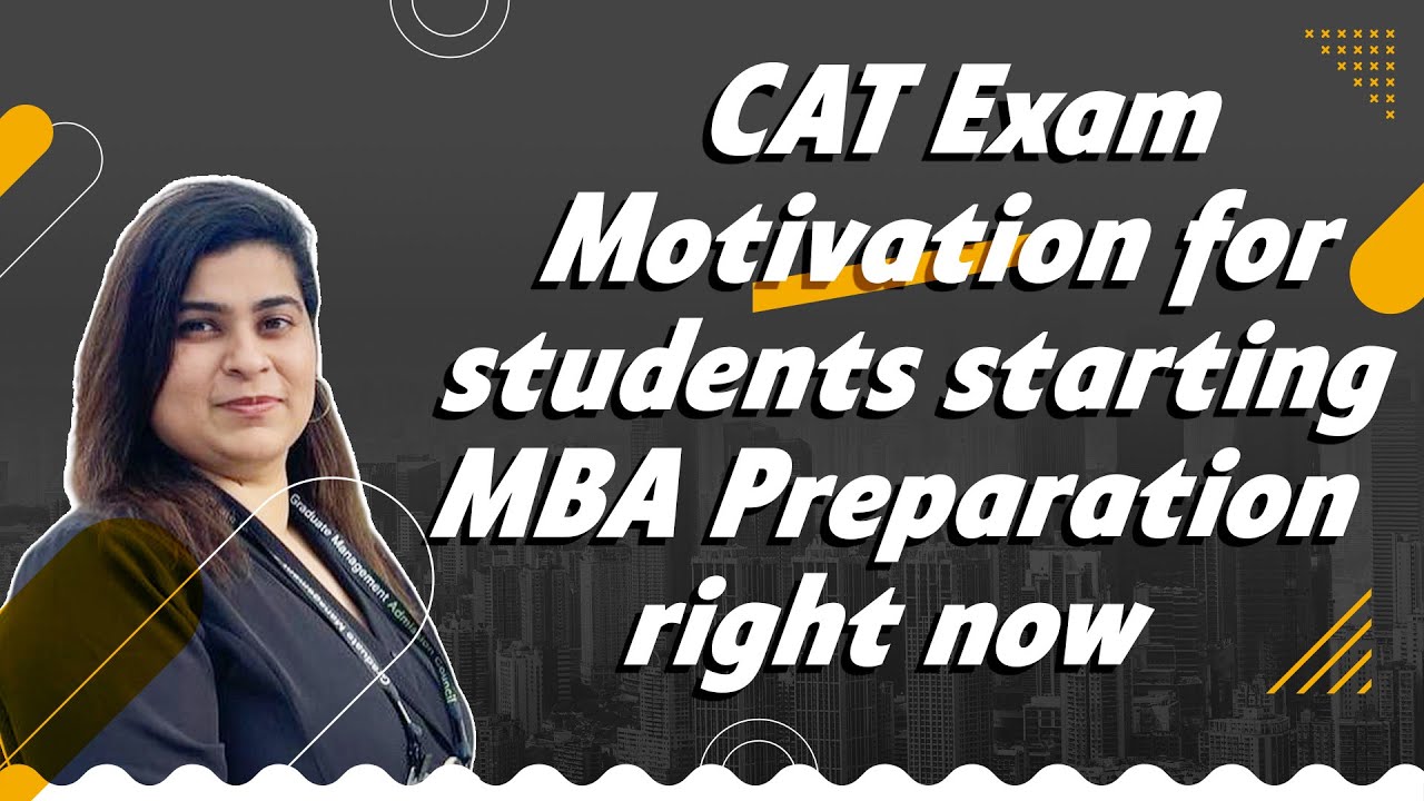 CAT Exam Motivation for students starting MBA Preparation right now | CAT 2023