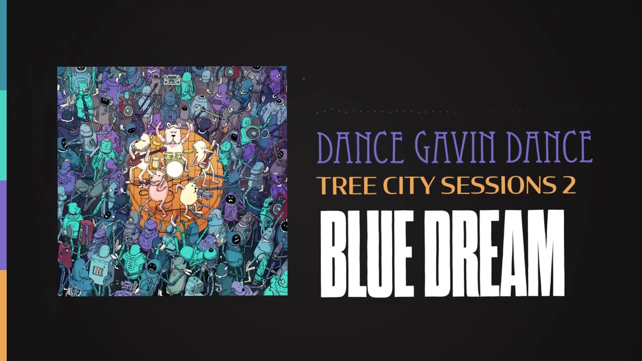 Dance Gavin Dance - Blue Dream (Tree City Sessions 2)