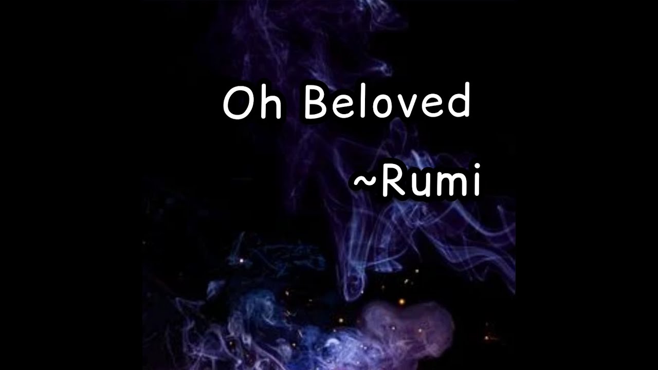 Oh Beloved.  ~Rumi |Dervish|Shorts                      