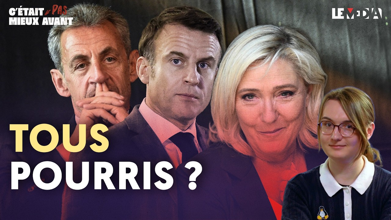 MARINE LE PEN, SARKOZY, MACRON : PETITE HISTOIRE DE LA CORRUPTION POLITIQUE