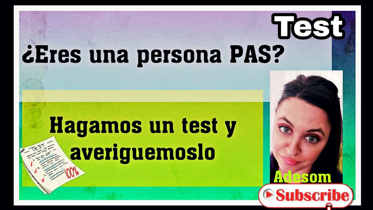¿Eres una persona PAS?  HAGAMOS UN TEST  ¿Eres altamente sensible? 👩‍🏫