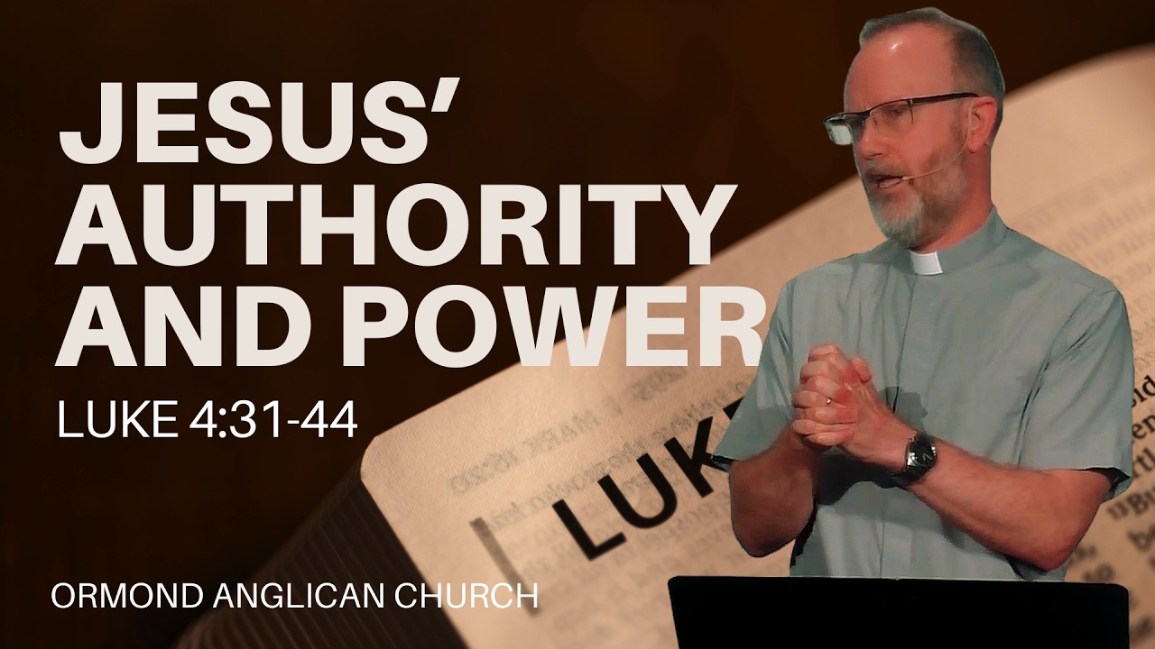 2026 02 22 Luke Prentice    Jesus' Authority and Power   Luke 4 31 44