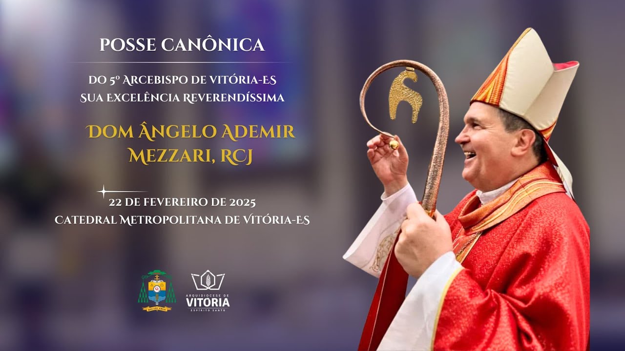 POSSE CANÔNICA DO 5° ARCEBISPO DE VITÓRIA-ES | SUA EXCELÊNCIA REVERENDÍSSIMA | 22.02.2025