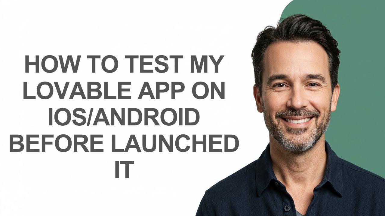 How to Test My Lovable App on Ios/android Before Launched It - KevinHowTo