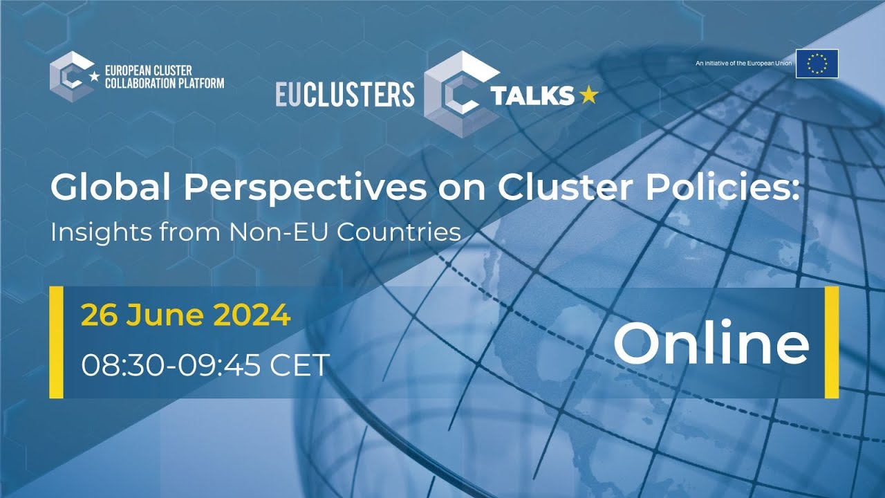 EU Clusters Talks: Global Perspectives on Cluster Policies: Insights from Non-EU Countries