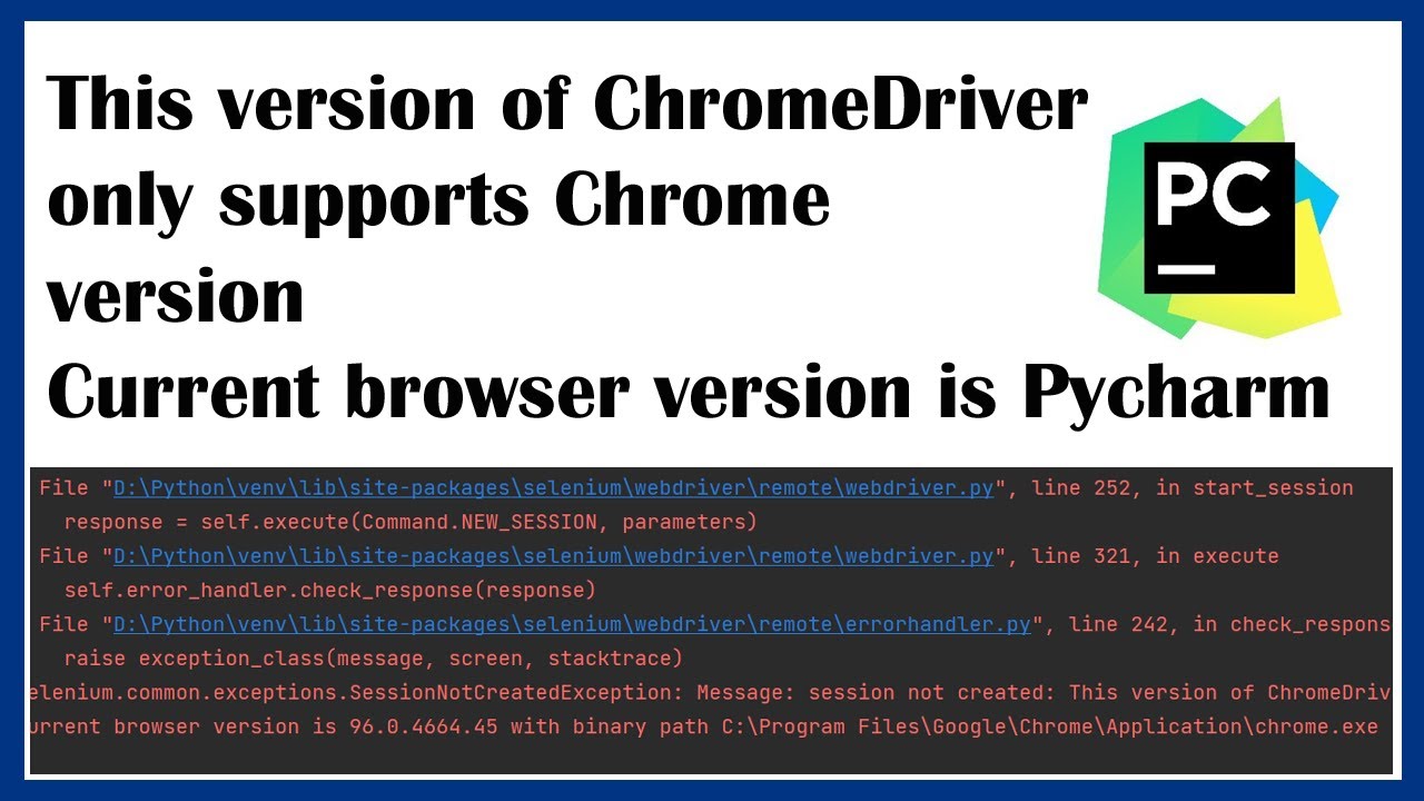 This version of ChromeDriver only supports Chrome version Selenium Pycharm