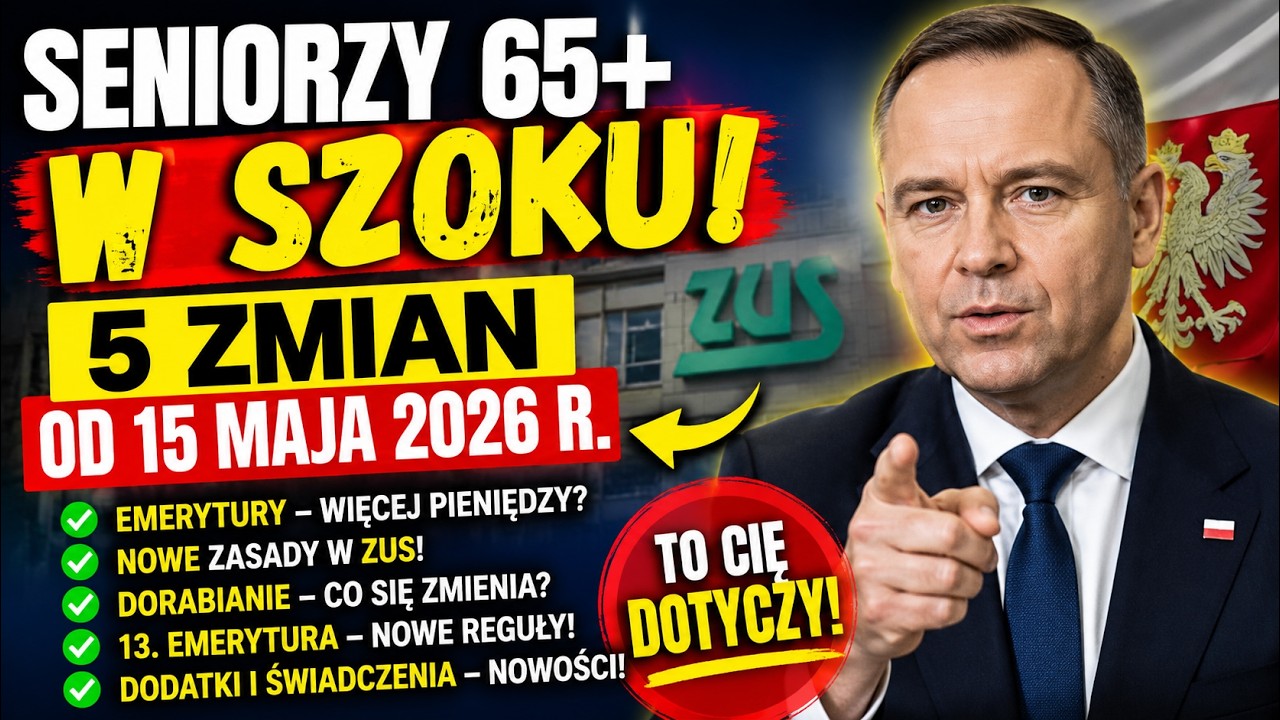 Seniorzy 65+ w szoku! 5 zmian od 15 maja 2026 r. &ndash; Emerytury, Nowe zasady