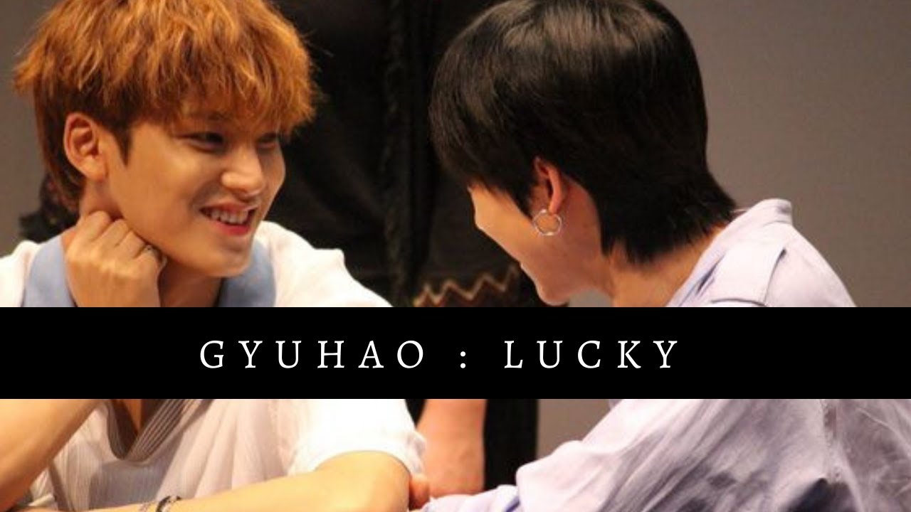 GyuHao || Lucky
