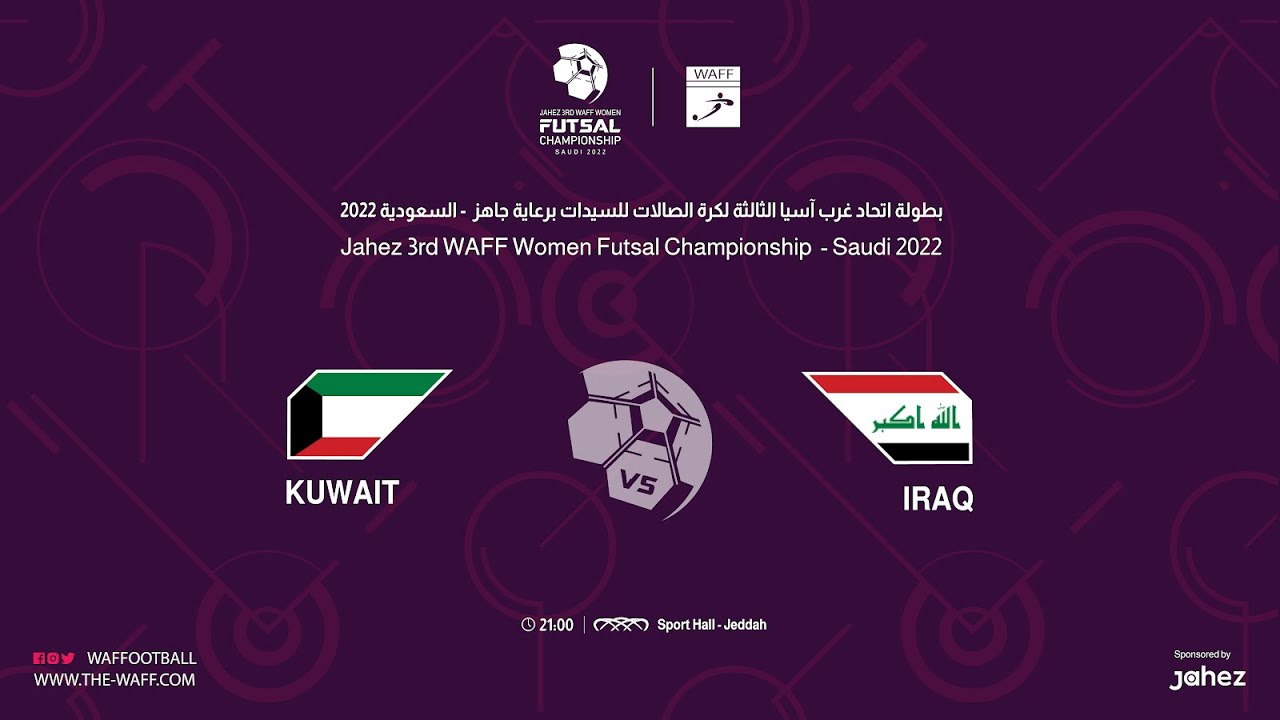 Kuwait VS Iraq Match (day 4) -JAHEZ 3rd WAFF Women Futsal Championship - Saudi 2022