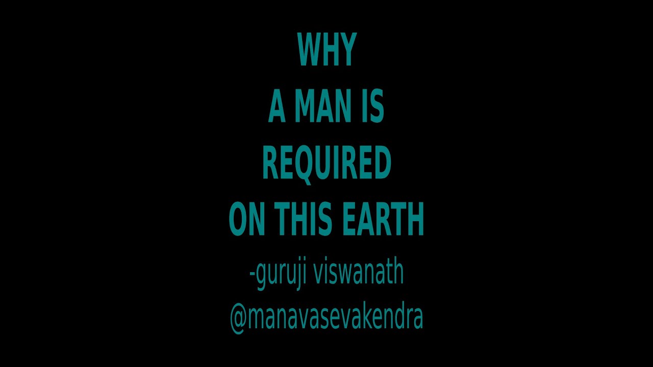 #shortNsweet Why a Man is Required? #gurujiviswanath #manavasevakendra