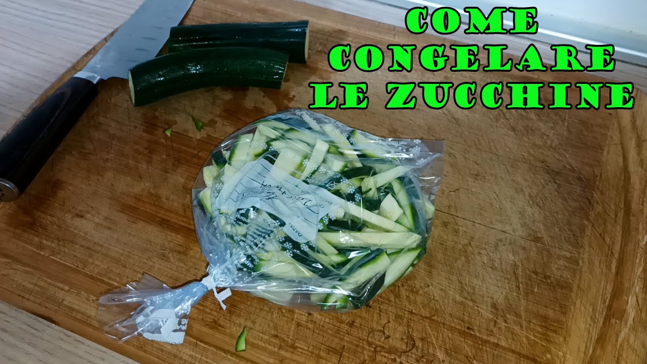 Come congelare le zucchine