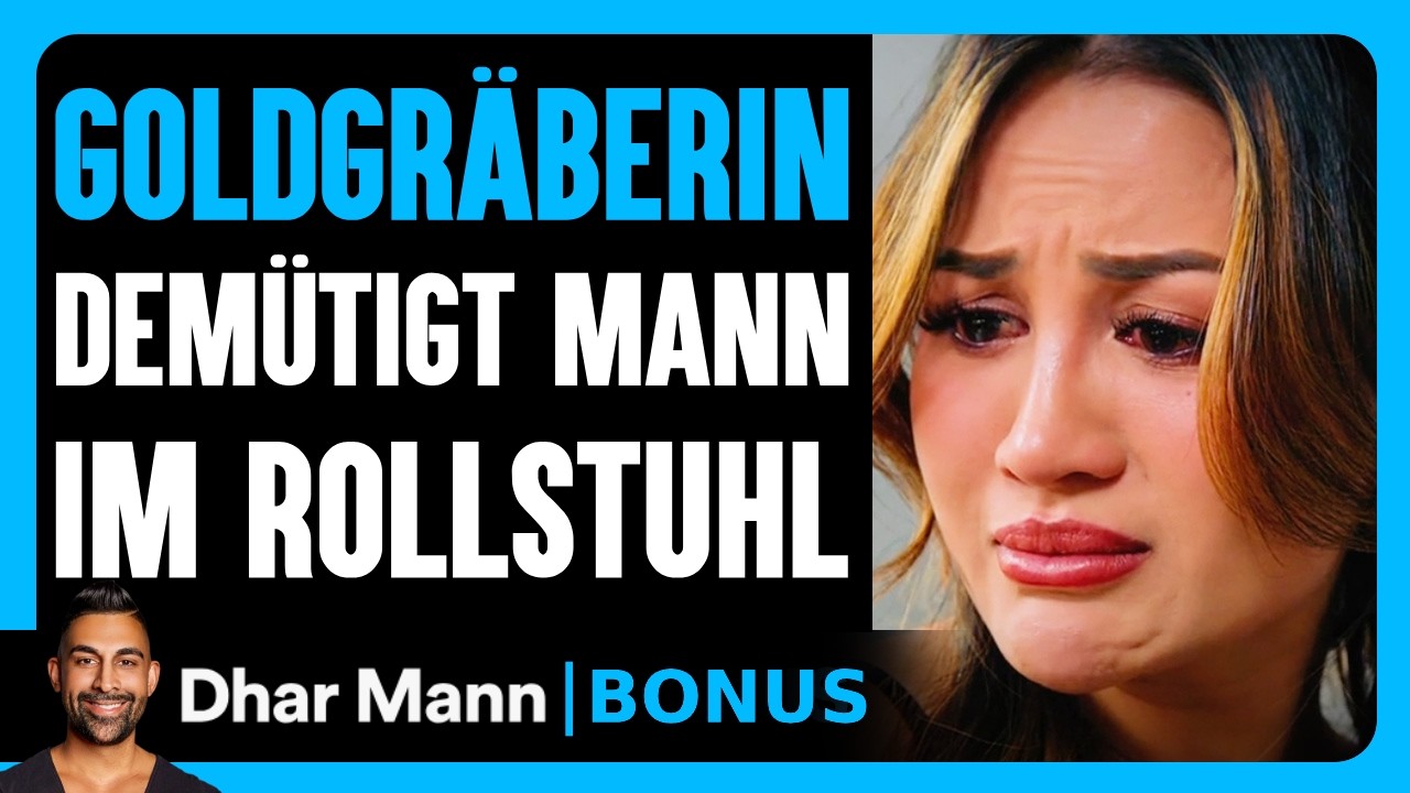 EINE GOLDGRÄBERIN Demütigt Ihren Date Im Rollstuhl | Dhar Mann Studios Bonus