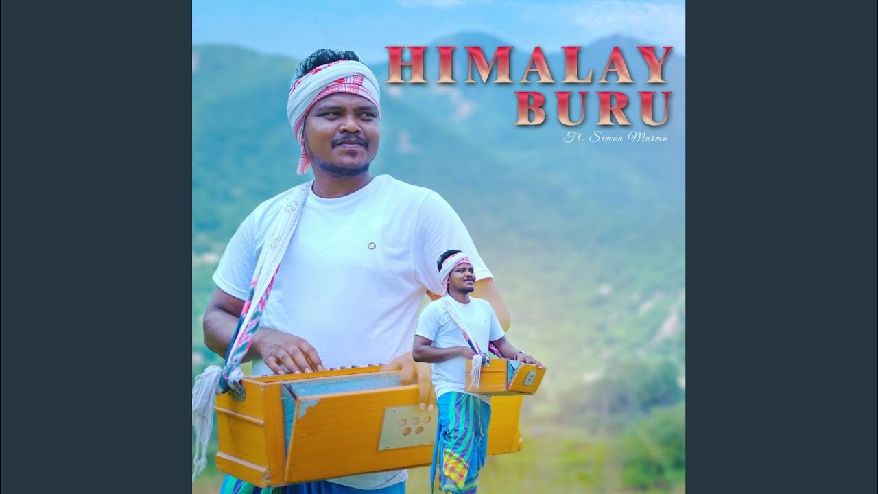 Himalay Buru (Santali Song)
