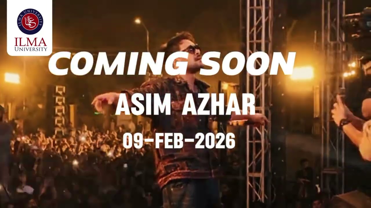 Asim Azhar coming soon at Ilma University 