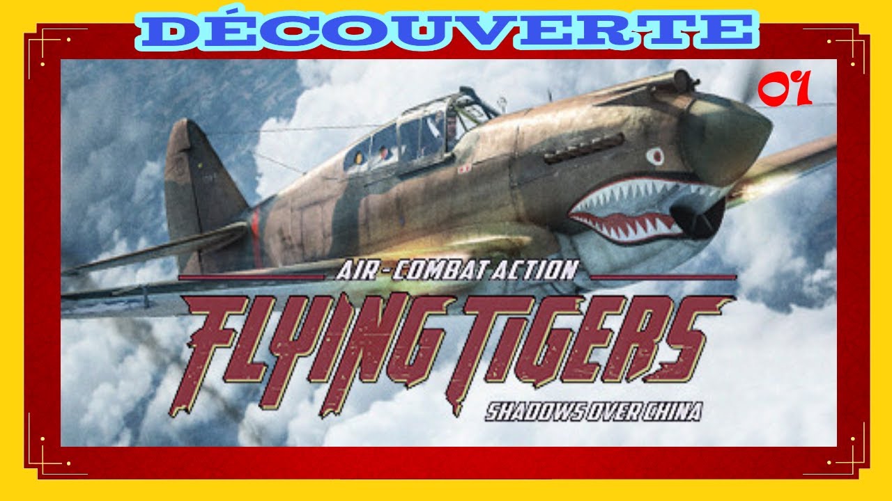 Flying Tigers : Shadows Over China : Découverte # 1 : Mod Campagne  (FR)