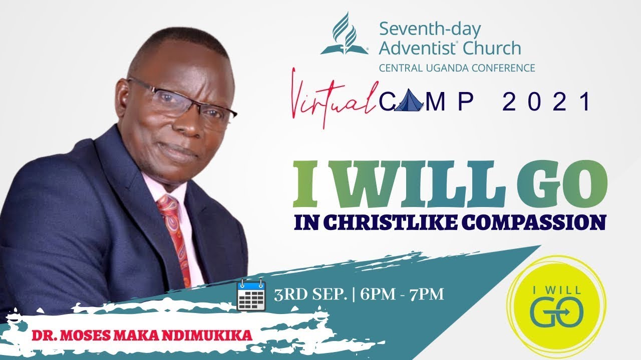 DAY 6 ||CUC VIRTUAL CAMPMEETING ||EVENING MESSAGE || I WILL GO || MOSES MAKA NDIMUKIKA