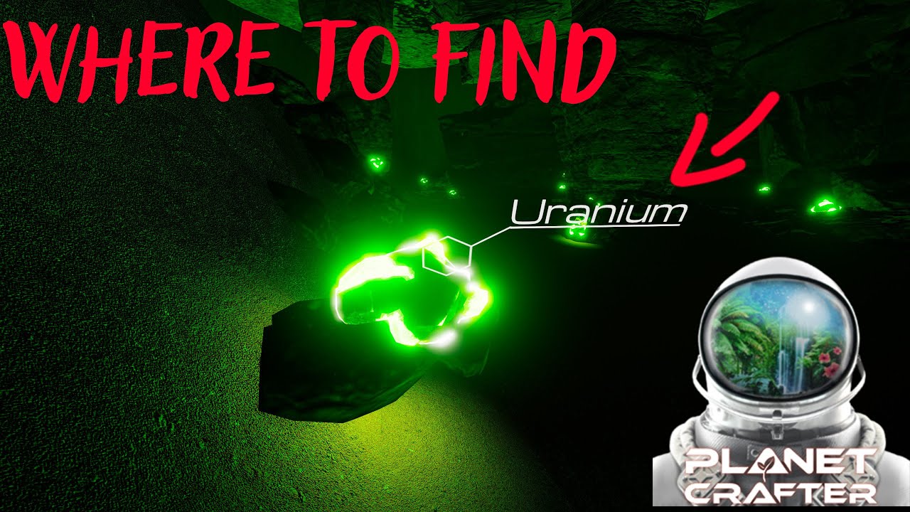 Where to Find Uranium in Planet Crafter