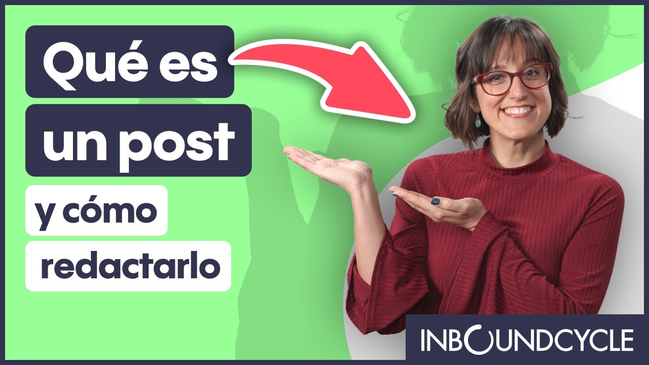Qu&eacute; es un post y c&oacute;mo redactarlo