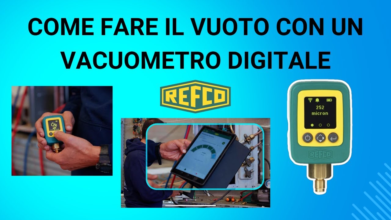 COME FARE IL VUOTO CON UN VACUOMETRO DIGITALE