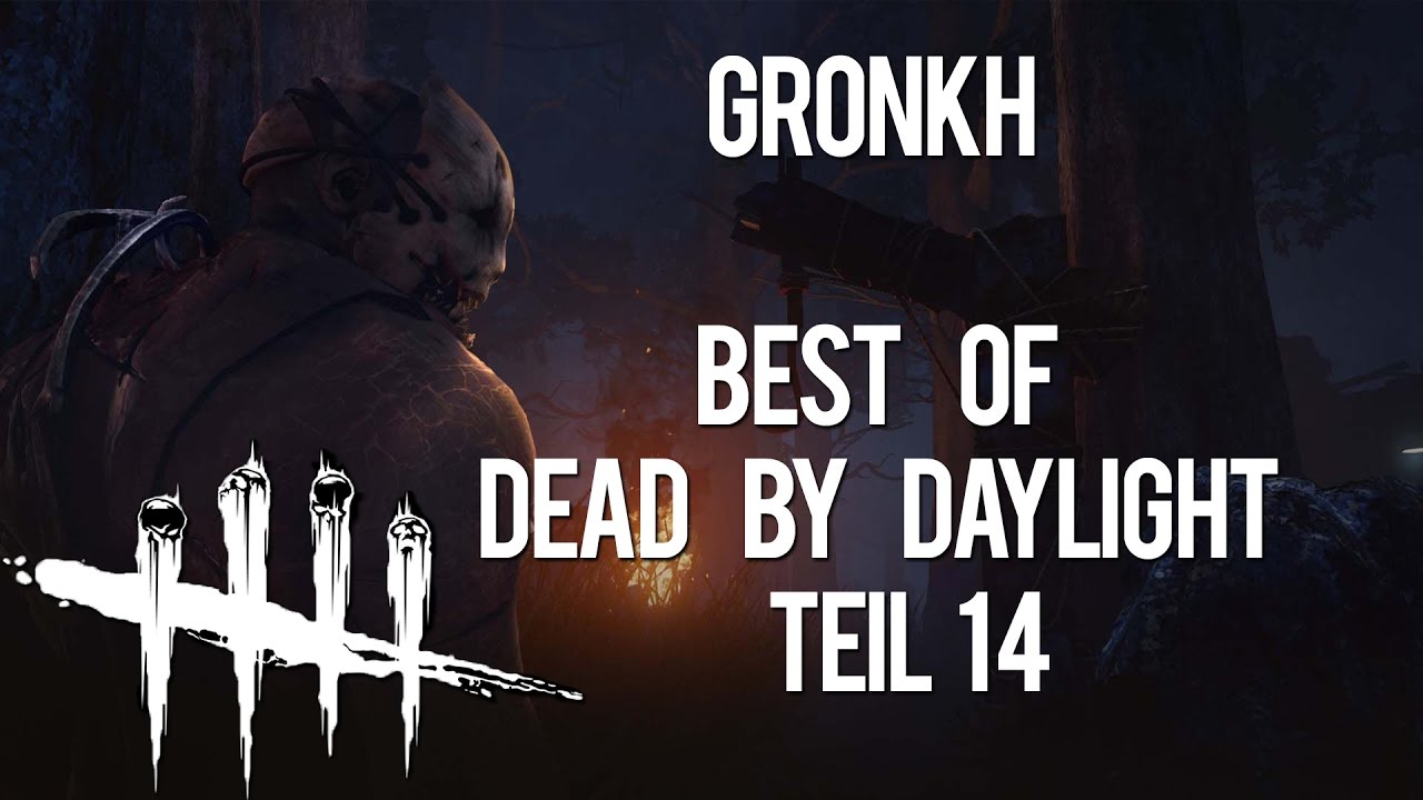 Best of Gronkh - Dead By Daylight - Teil 14 [Full-HD][60FPS]