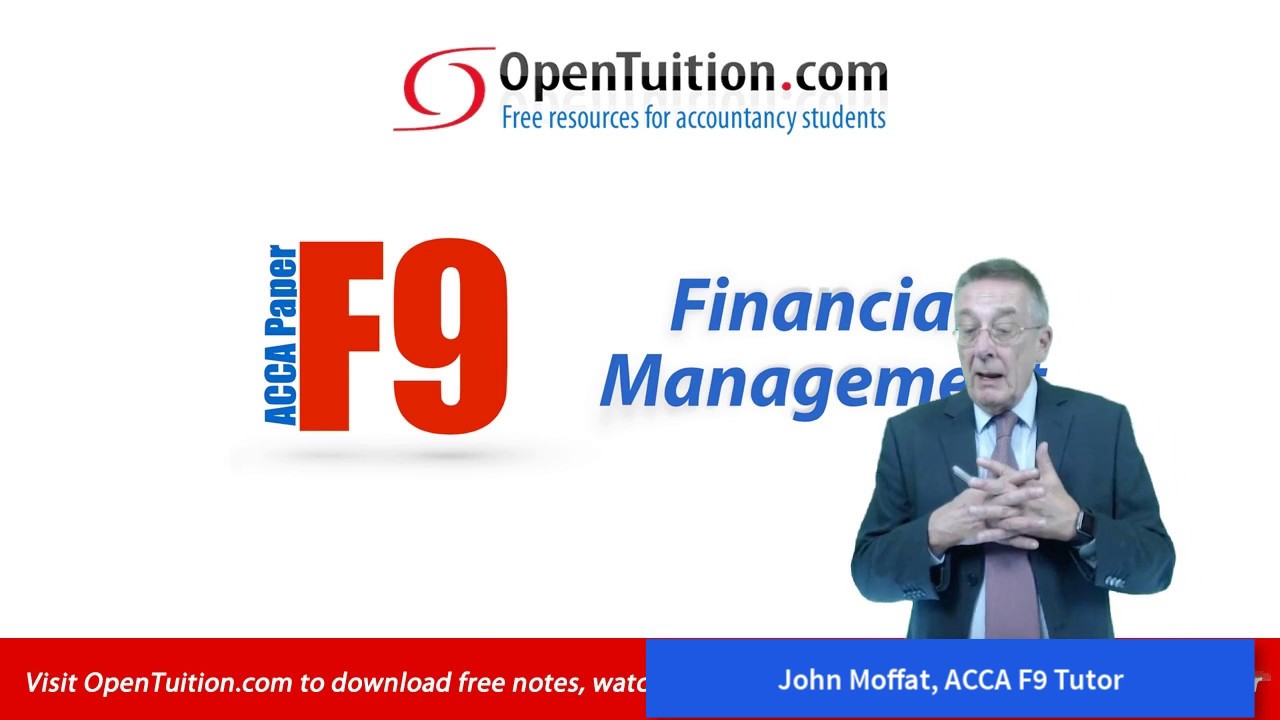 Introduction to the ACCA Paper F9 Financial Management Exam