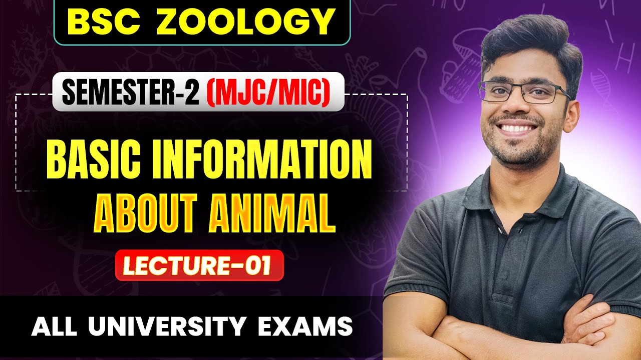 Basic Information About Animals | Lecture 01 | BSc Zoology Semester 2 | By Vidya Sir
