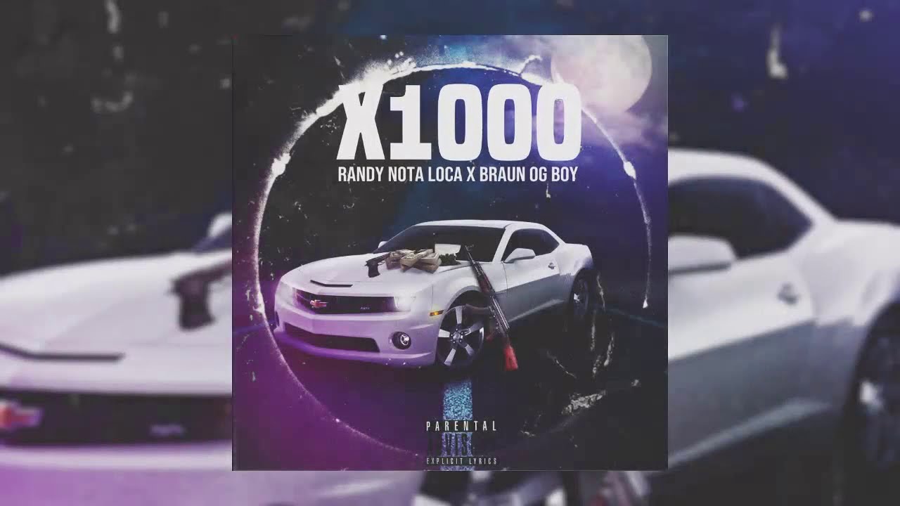 Braun OG Boy X Randy Nota Loca - X1000 (Audio oficial)