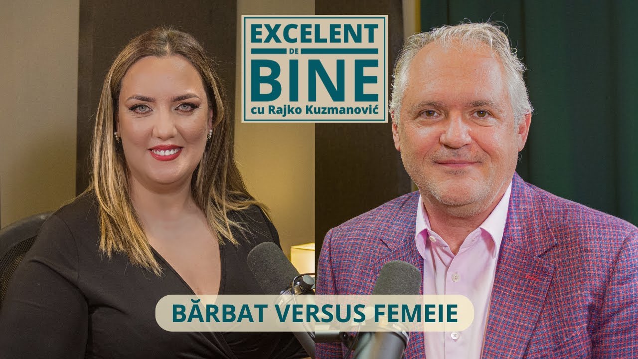 EXCELENT DE BINE #93 - Bărbatul și femeia din perspectivă NLP cu Magdalena Drăgan