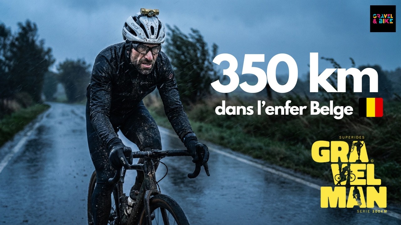 Gravelman Wallonie : 350 km dans l&rsquo;enfer belge 🇧🇪 !