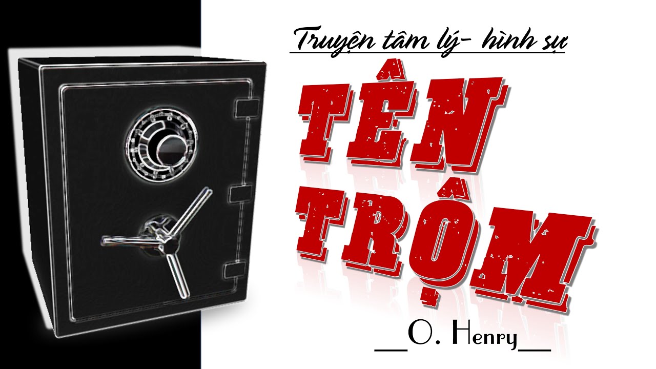 TÊN TRỘM| Đọc truyện trinh thám hình sự| O-Henry| Sóng Truyện| Vi An diễn đọc
