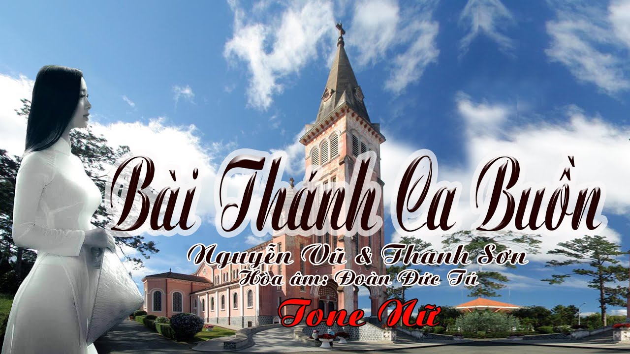 karaoke Bài Thánh Ca Buồn_ Nguyễn Vũ& Thanh Sơn_ Giọng Nữ_ Hòa âm Đoàn Đức Tú