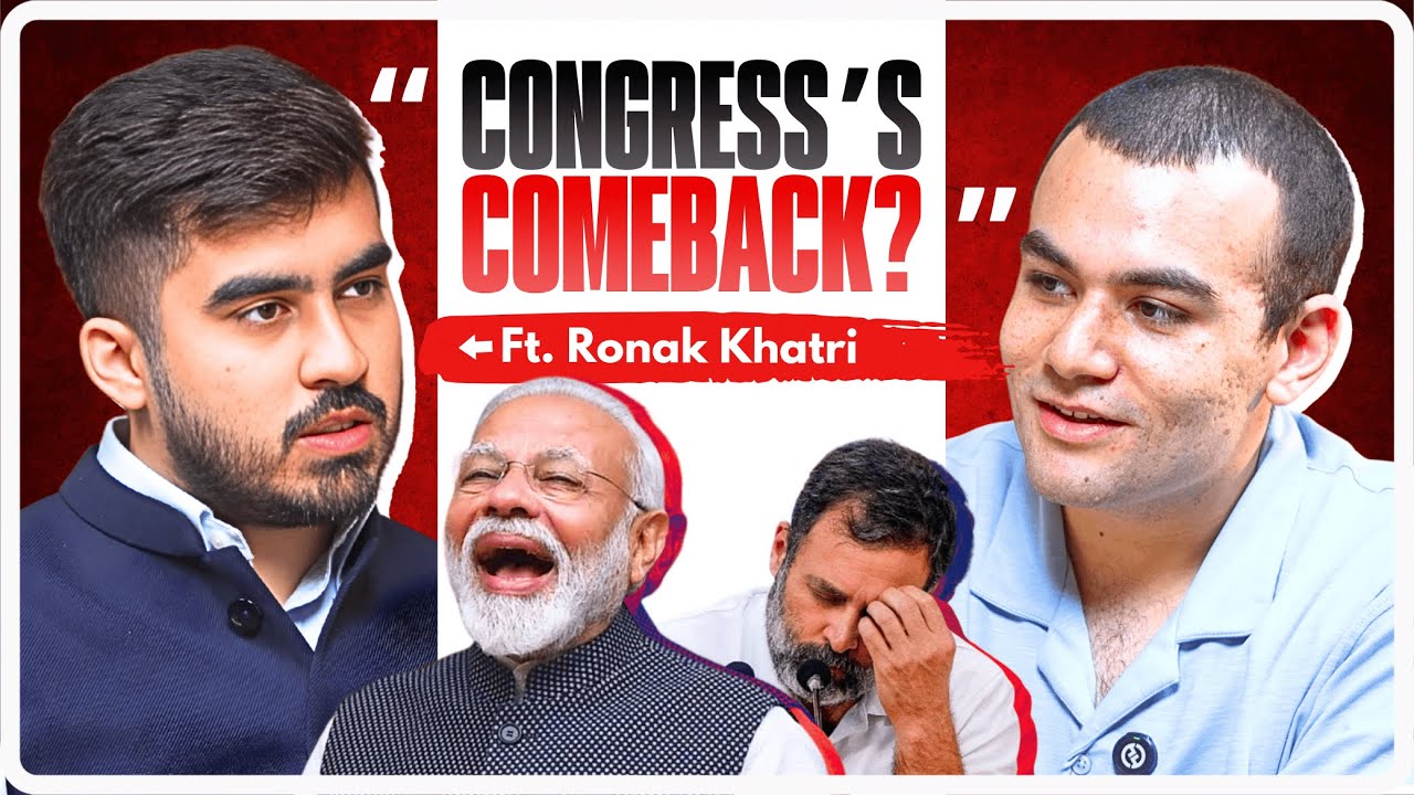 Congress is good for India!? - Ronak Khatri Unfiltered - PM Modi - Rahul Gandhi - DUSU - Episode 163