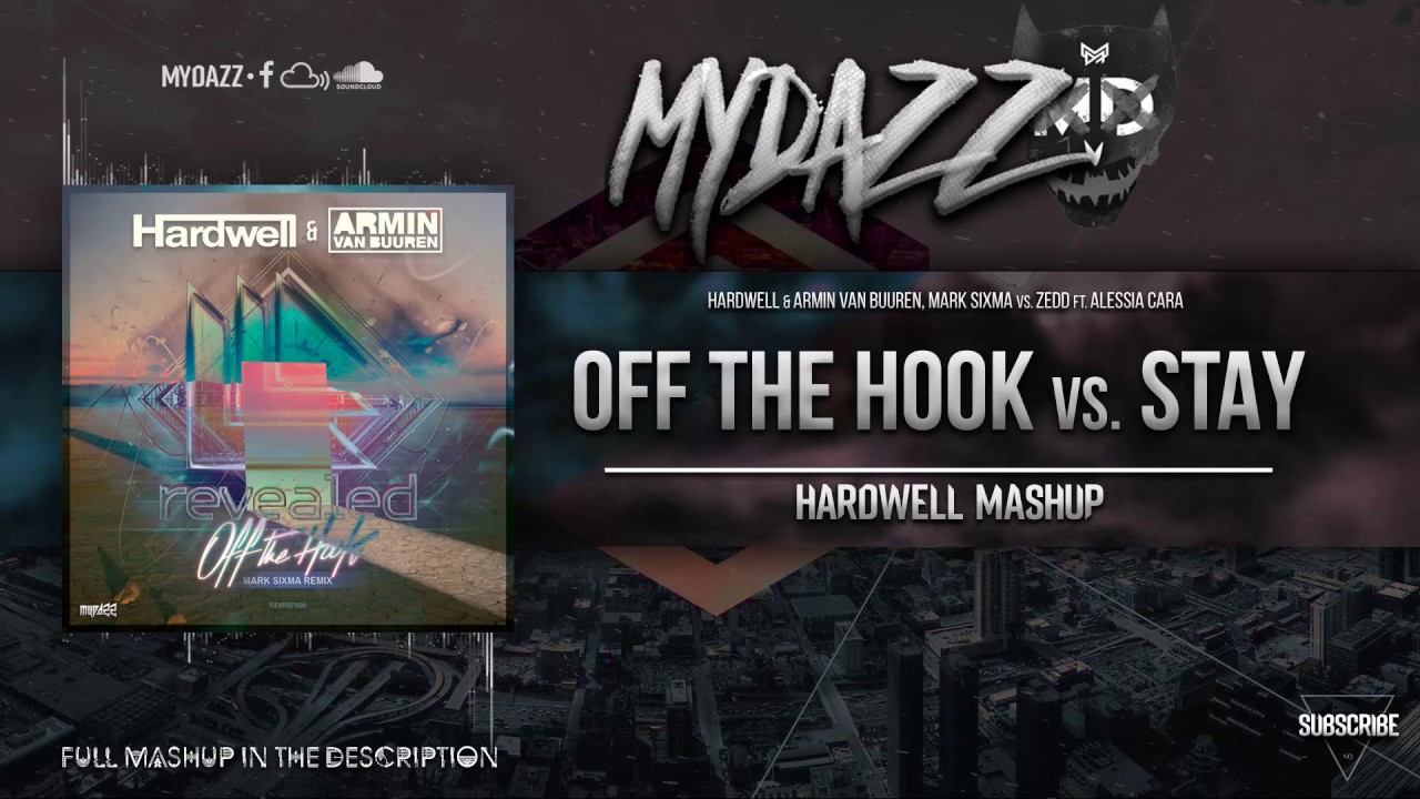 Off The Hook vs. Stay (Hardwell Mashup)