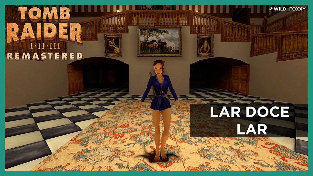 Lar Doce Lar (com todos os itens)  - Tomb Raider II Remastered