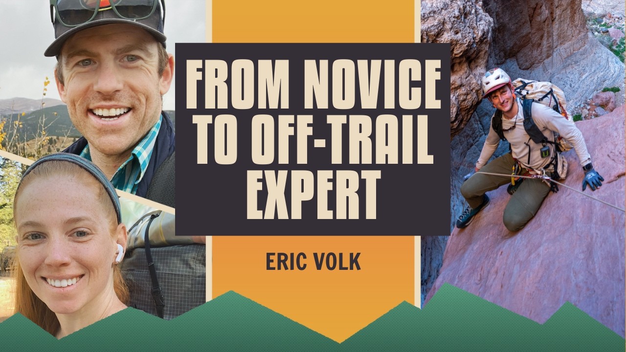 How to Start Off-Trail Hiking and Routes with Erik Volk