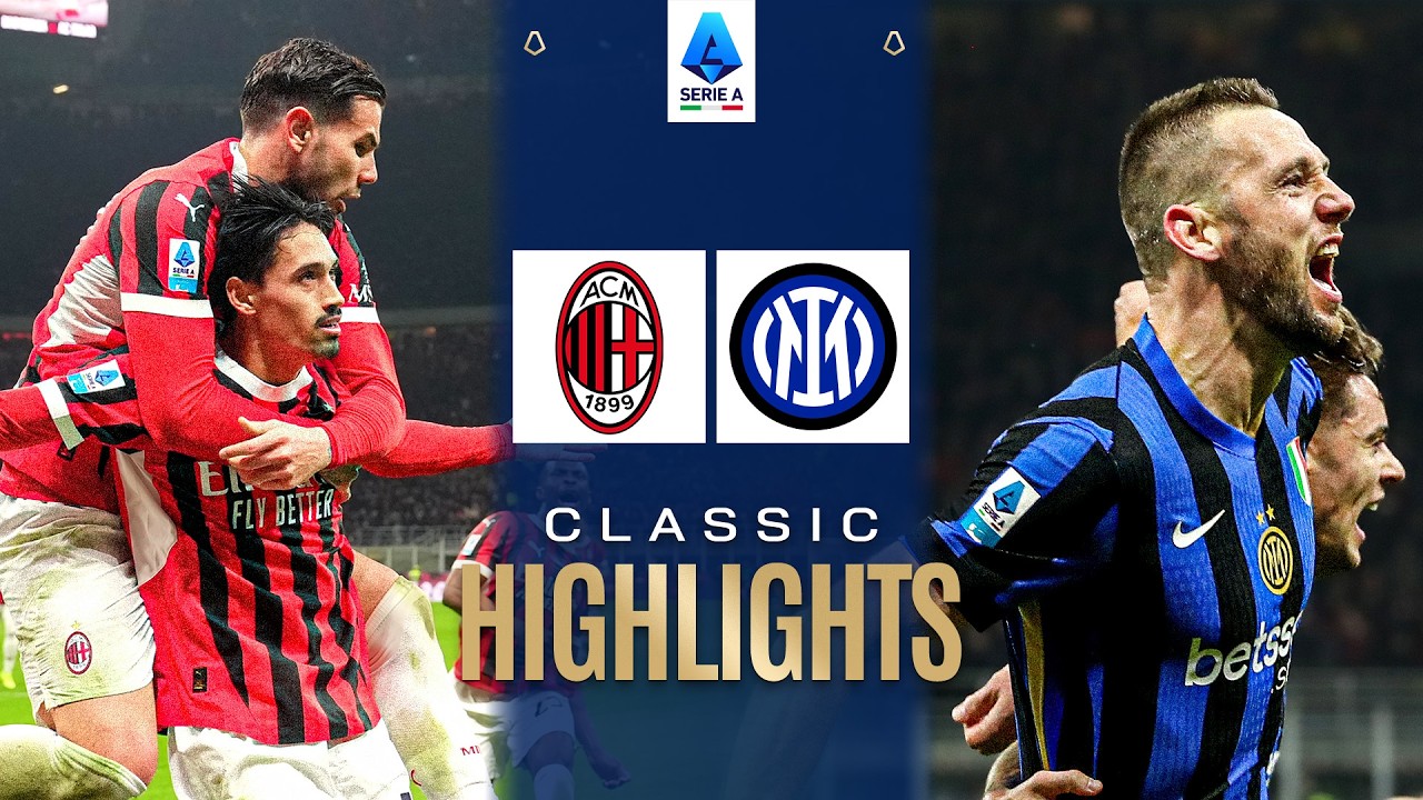 MILAN-INTER 1-1 | CLASSIC HIGHLIGHTS SERIE A 2024/25