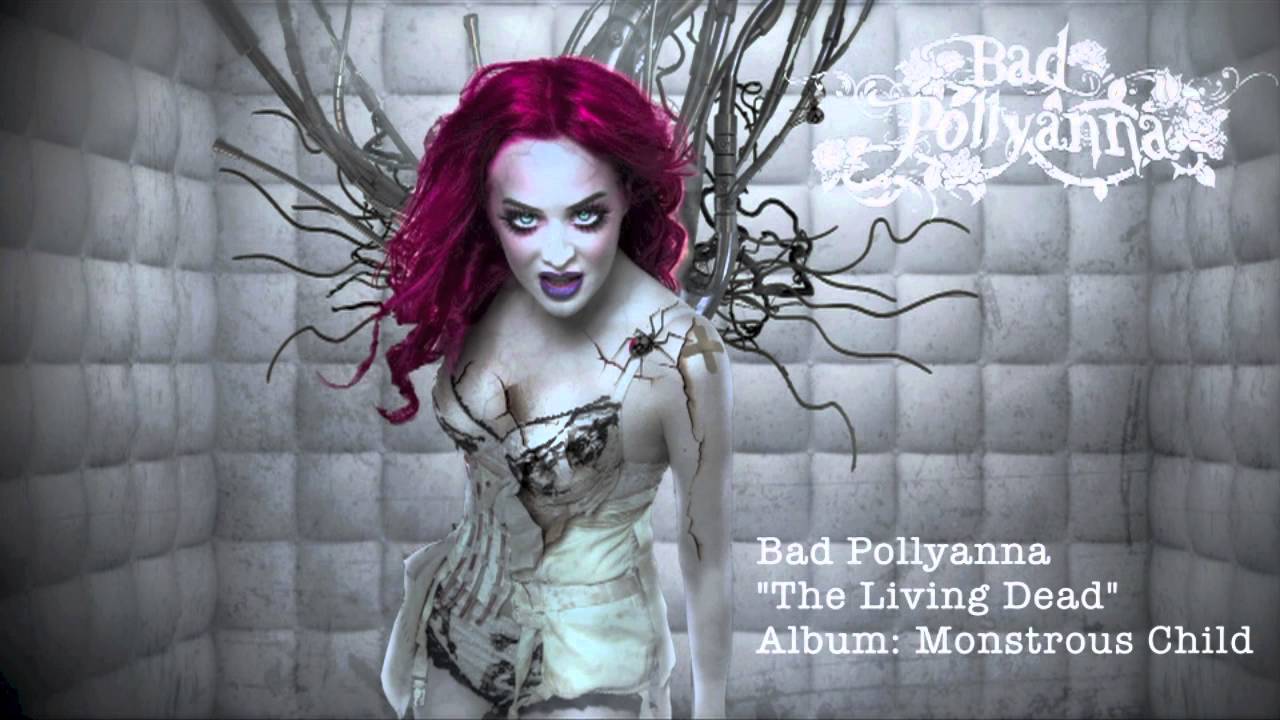 Bad Pollyanna The Living Dead
