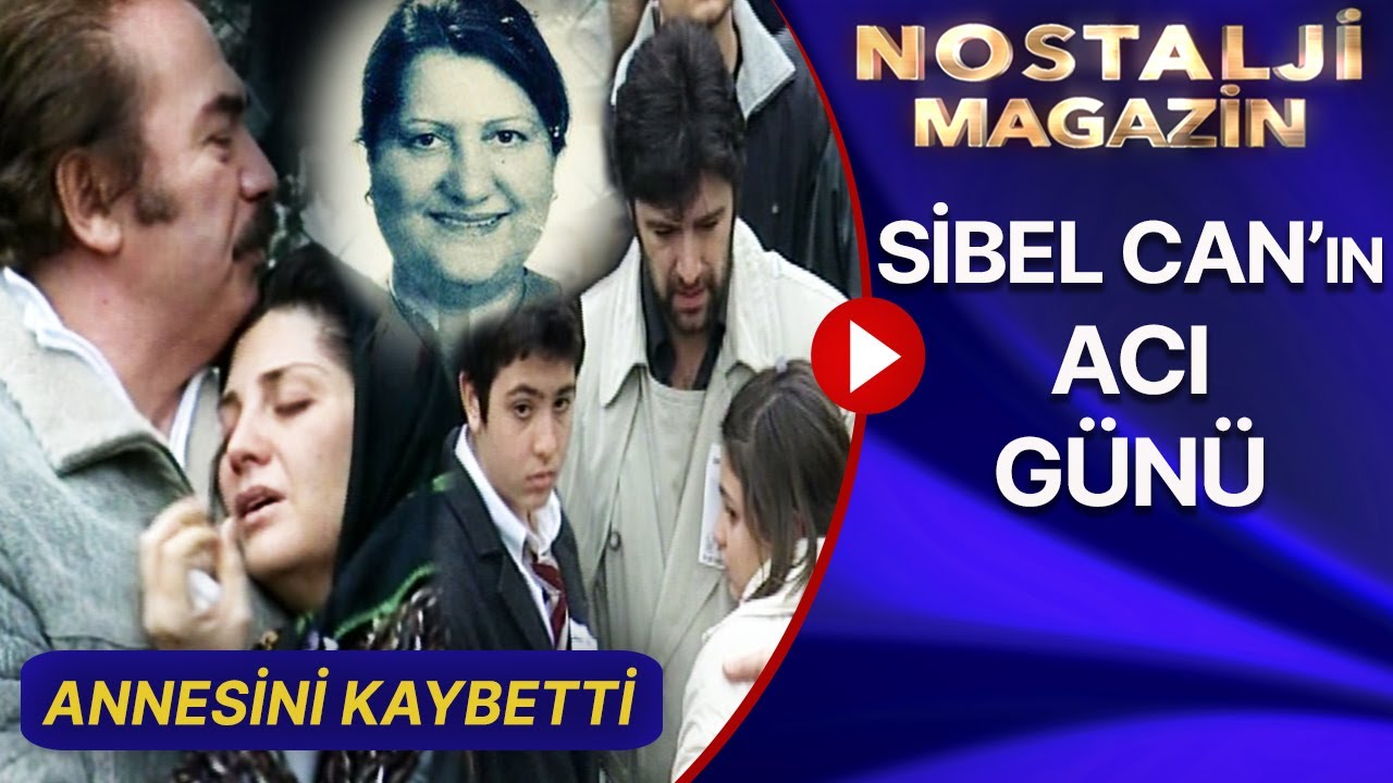 Nostalji Magazin  |  SİBEL CAN'IN FERYATLARI, YÜREKLERİ PARÇALADI!