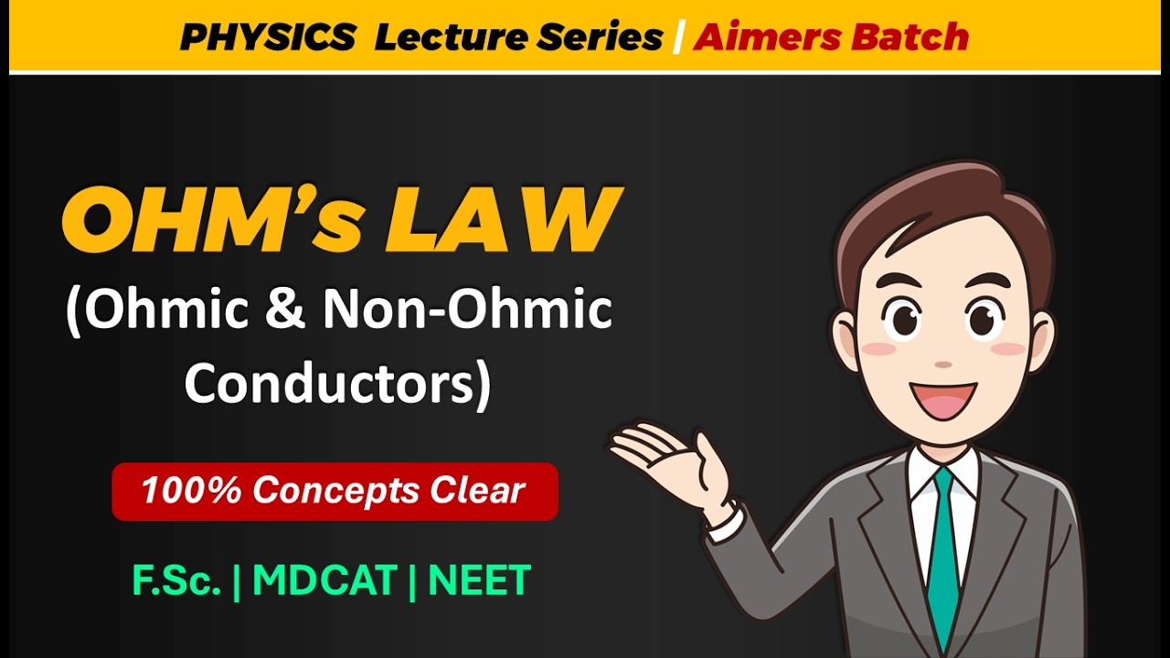 Ohm's Law - Ohmic vs Non-Ohmic conductors | Current Electricity | FSc, MDCAT, NEET