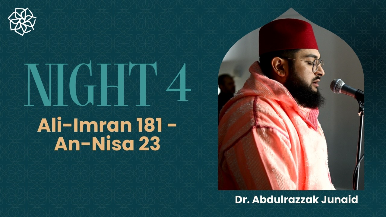 Ramadan Taraweeh | Night Four | Ali-Imran 181 - Nisa 35 | Dr. AbdulRazzak Junaid