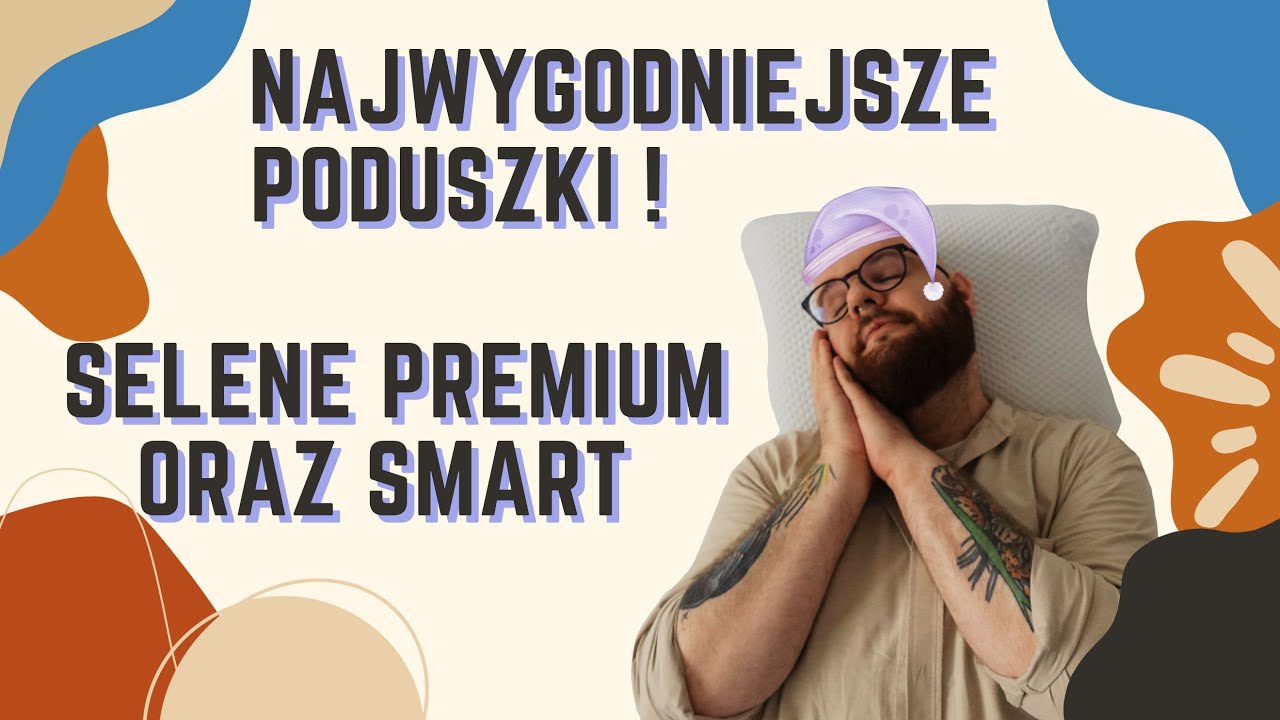 Najlepsze i Najwygodniejsze poduszki Profilowane! Selene Premium oraz Smart 😃