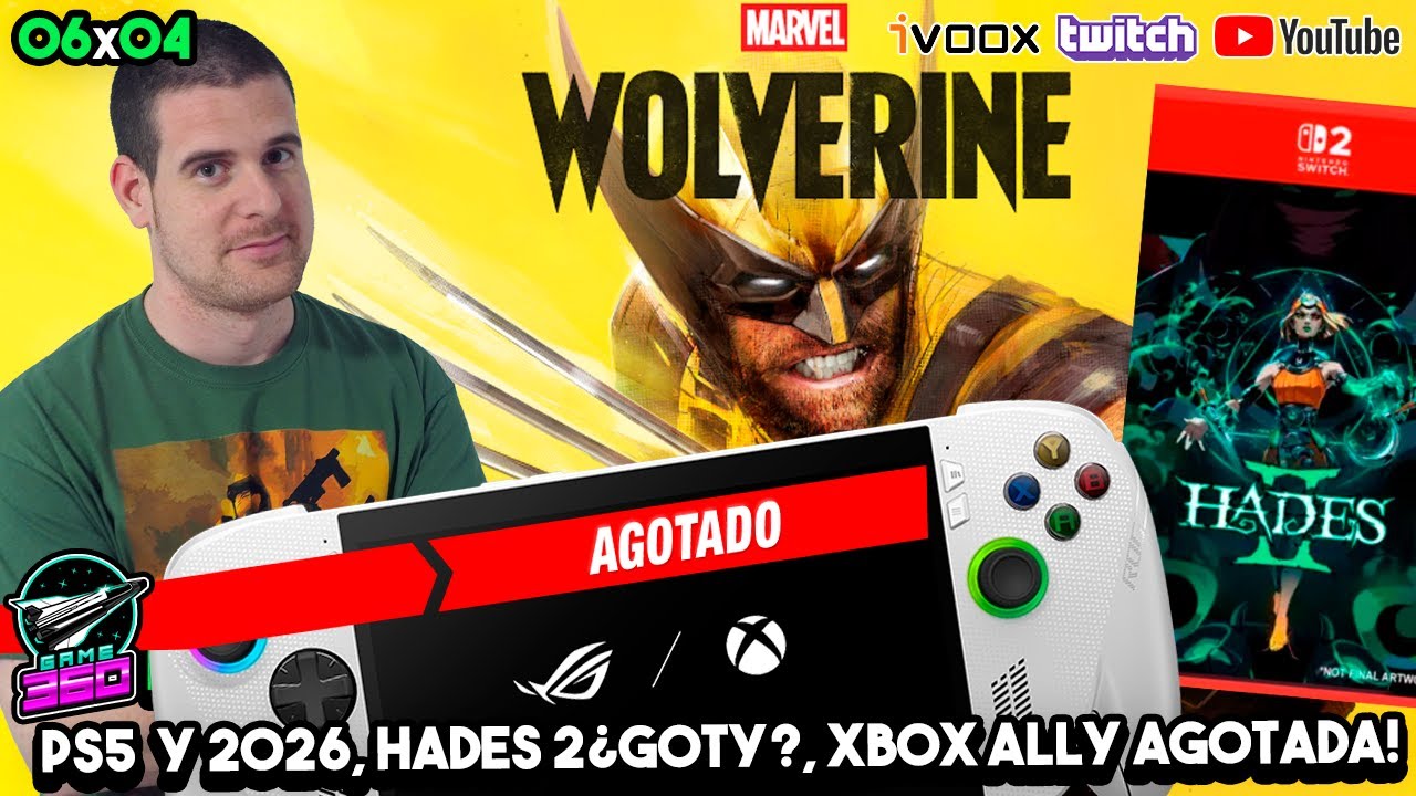 GAME360 06x04 - PS5 y 2026 | HADES 2 &iquest;el nuevo Goty? | XBOX ALLY Agotada | TOKYO GAME SHOW !